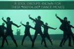 8 วงไอดอลเกาหลีที่เป็นที่รู้จักกันดีเรื่องท่าเต้นและการเคลื่อนไหวที่คมกริบเหมือนใบมีด!!