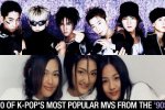 10 เอ็มวีเพลง K-pop ที่ได้รับความนิยมมากที่สุดจากยุคปี 90! มาดูกัน!!
